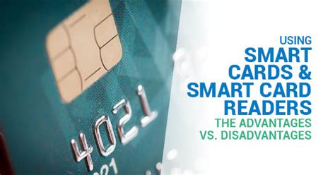 benefits of using smart cards for identification|disadvantages of smart card.